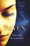 Raven – How Long Do You Wait