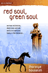 Red Soul Green Soul by Thoraiya Bousaleh