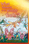 What happens to my Wobbly Teeth?