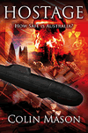 Hostage: How safe is Australia? by Colin Mason