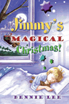 Jimmy’s Magical Christmas by Bennie Lee