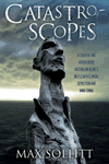 Catastroscopes by Max Sollitt