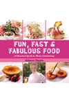 Fun, Fast and Fabulous Food by Alison Taafe