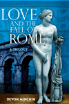 Love and the Fall of Rome
