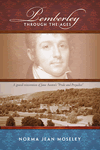 Pemberley Through the Ages -- A Grand Reinvention of Jane Austen's Pride and Prejudice