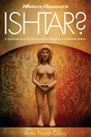 Whatever Happened to Ishtar?