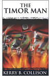 The Timor Man by Kerry B. Collison