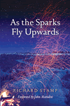 As the Sparks Fly Upwards