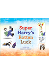 Super Harry’s Rotten Luck