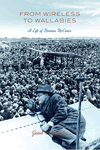 From Wireless to Wallabies: a life of Norman McCance by Janet Werkmeister