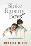 Bloke Raising Boys