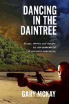 Dancing in the Daintree by Gary McKay