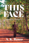 This Face by A.L. Bosco