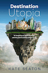 Destination Utopia