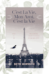 C'est La Vie, Mon Ami, C'est la Vie