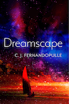 Dreamscape by C.J. Fernandopulle