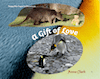 A Gift of Love - A Nonna's Story by Anne Clark