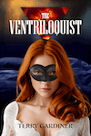 The Ventriloquist by Terry Gardiner