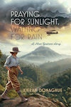 Praying for Sunlight, Waiting for Rain: A New Guinea Story