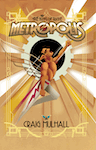 Metropolis by Craig Mulhall
